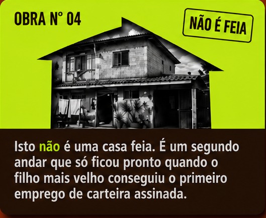 Obra 04: casa não é feia, segundo andar do primeiro emprego